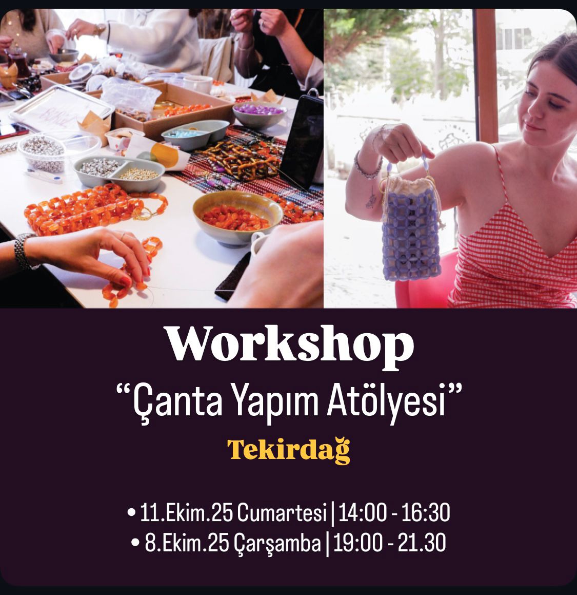 Boncuk Çanta Yapım Atölyesi _ Workshop 4
